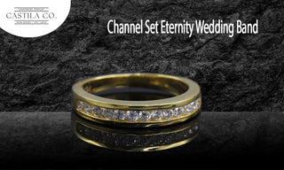 Reasons to Choose Channel Set Eternity Band For Your Partner